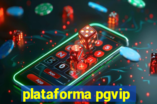 plataforma pgvip